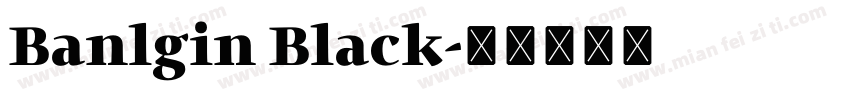 Banlgin Black字体转换